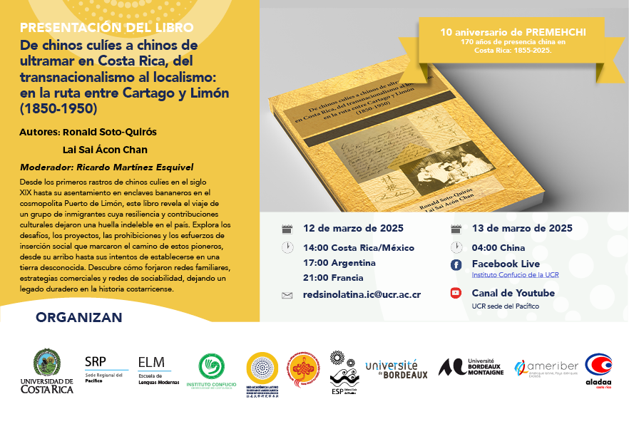 De chinos culíes a chinos de ultramar en Costa Rica, del transnacionalismo al localismo: en la ruta entre Cartago y Limón (1850-1950) afiche